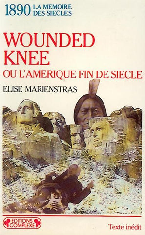 Wounded Knee ou L'Amérique fin de siècle: 1890