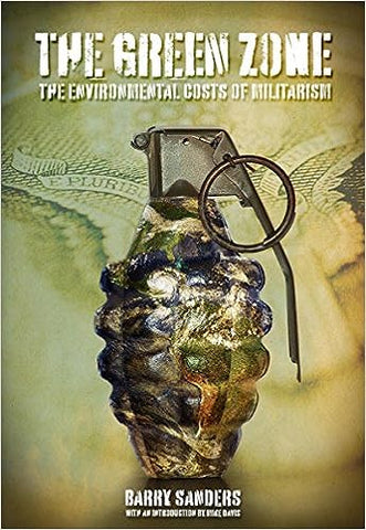 The Green Zone: The Environmental Costs of Militarism