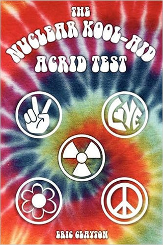 Nuclear Kool-Aid Acrid Test