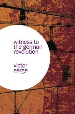 Witness to the German Revolution: Writings from Germany, 1923