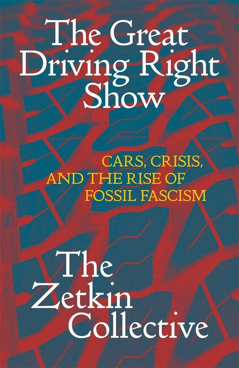 The Great Driving Right Show: Cars, Crisis, and the Rise of Fossil Fas