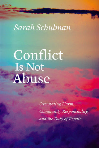 Conflict is Not Abuse: Overstating Harm, Community Responsibility, and the Duty of Repair