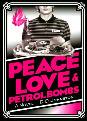 Peace, Love & Petrol Bombs