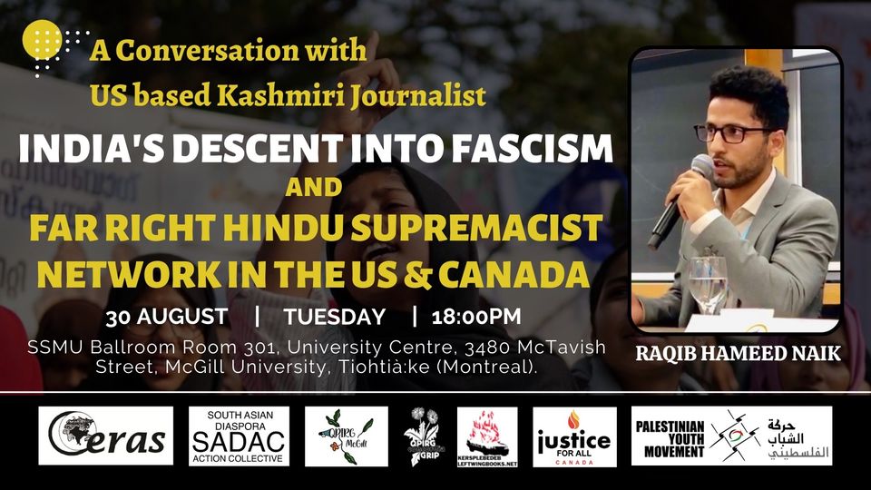 [Aug. 30, MTL] India's Descent Into Fascism And Far-Right Hindu Supremacist Networks In The US & Canada: A conversation with Raqib Hameed Naik