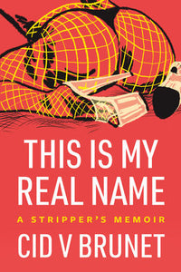 A Stripper's Memoir: From Embers Interview with Cid V. Brunet