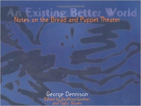 An Existing Better World: Notes on the Bread and Puppet Theater