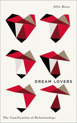 Dream Lovers: The Gamification of Relationships