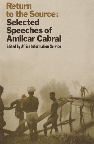 Return to the Source: Selected Speeches by Amilcar Cabral