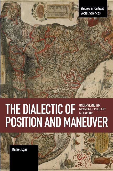 The Dialectic of Position and Maneuver: Understanding Gramsci_x005F_x0 ...