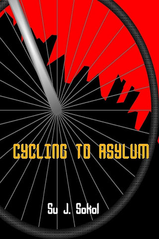 Cycling to Asylum: A Novel