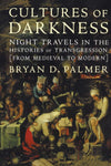 Cultures of Darkness: Night Travels in the Histories of Transgression