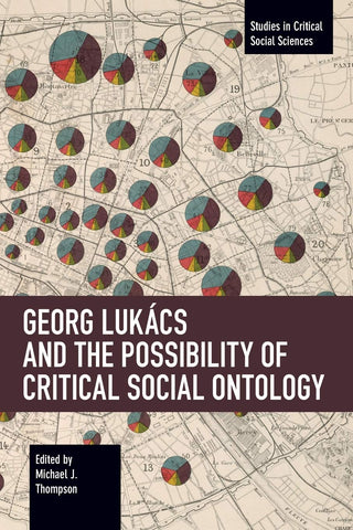 Georg Lukács and the Possibility of Critical Social Ontology
