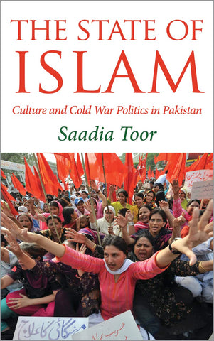 The State of Islam: Culture And Cold War Politics In Pakistan