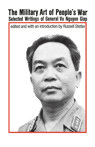 The Military Art of People’s War : Selected Writings of General Vo Nguyen Giap