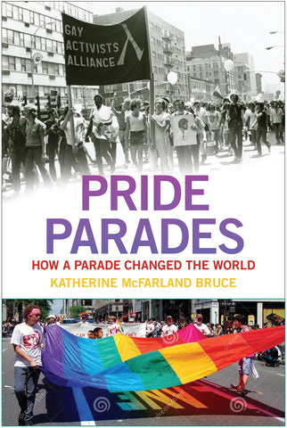 Pride Parades: How a Parade Changed the World