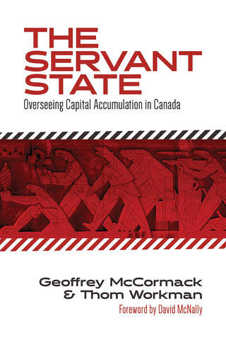 The Servant State: Overseeing Capital Accumulation in Canada
