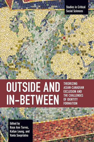 Outside and In-Between: Theorizing Asian-Canadian Exclusion and the Challenges of Identity Formation
