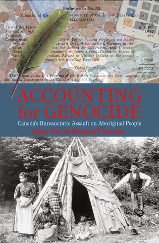 Accounting for Genocide: Canada's Bureaucratic Assault on Aboriginal People