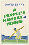 A People’s History of Tennis