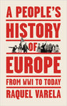 A People's History of Europe: From World War I to Today