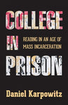 College in Prison: Reading in an Age of Mass Incarceration