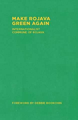 Make Rojava Green Again: Building an Ecological Society