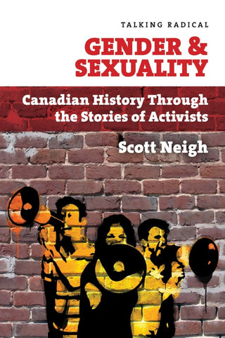 Gender and Sexuality: Canadian History Through the Stories of Activists