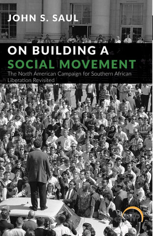 On Building a Social Movement: The North American Campaign for South African Liberation