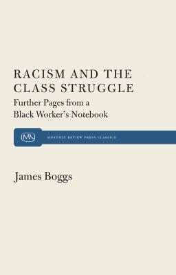 Racism and The Class Struggle: Further Pages from a Black Worker's Notebook