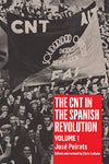 The CNT in the Spanish Revolution, volume 1