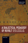 A Dialectical Pedagogy of Revolt: Gramsci, Vygotsky, and the Egyptian Revolution