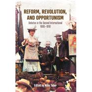 Reform, Revolution, and Opportunism