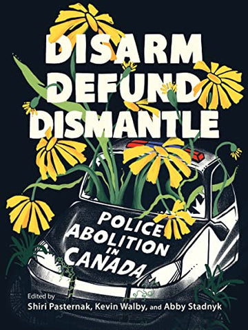 Disarm, Defund, Dismantle