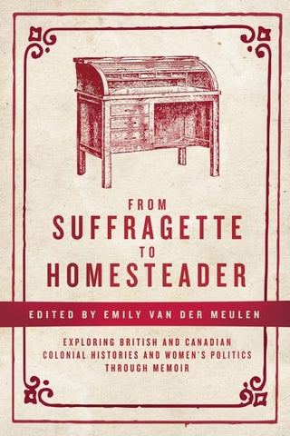 From Suffragette to Homesteader