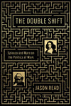 The Double Shift: Spinoza and Marx on the Politics of Work