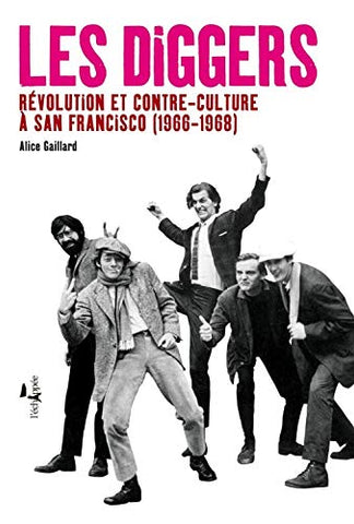 Les Diggers: Révolution et contre-culture à San Francisco (1966-1968)