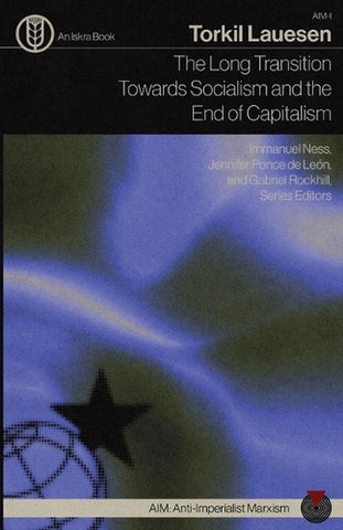 The Long Transition towards Socialism and the End of Capitalism - Torkil Lauesen