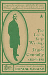 Lost & Early Writings of James Connolly - Conor McCabe