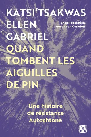 Quand tombent les aiguilles de pin: Une histoire de résistance Autochtone