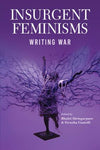 Insurgent Feminisms: Writing War