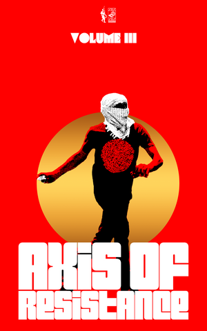 Axis of Resistance, vol. III