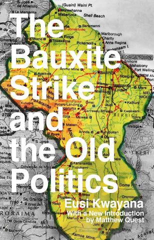The Bauxite Strike and the Old Politics [Revised 2nd Edition]