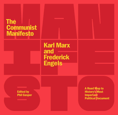 The Communist Manifesto: A Road Map to History’s Most Important Political Document (2nd ed.)