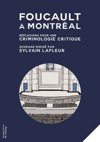 Foucault à Montréal: Réflexions pour une criminologie critique