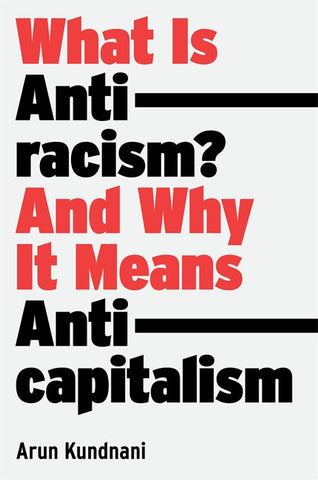 What Is Antiracism? And Why It Means Anticapitalism