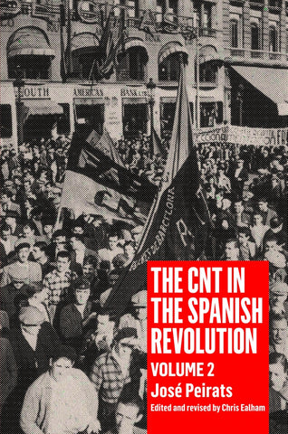 The CNT in the Spanish Revolution, Volume 2