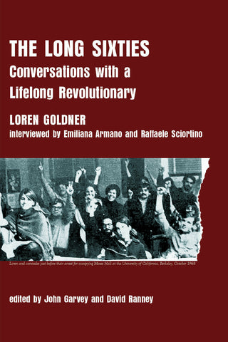 The Long Sixties: Conversations with a Lifelong Revolutionary
