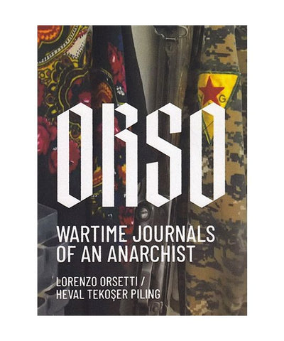 Orso: Wartime Journals of an Anarchist