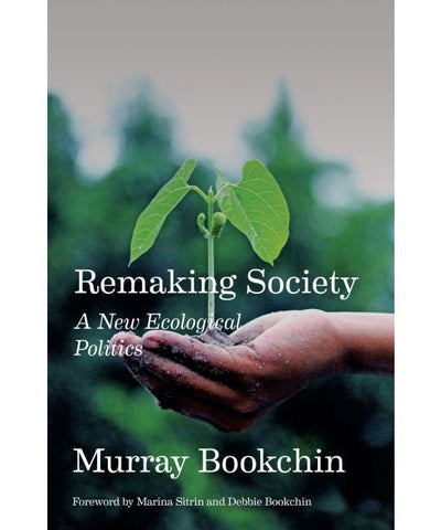 Remaking Society: A New Ecological Politics