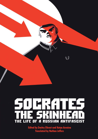 Socrates the Skinhead: The Life of a Russian Antifascist